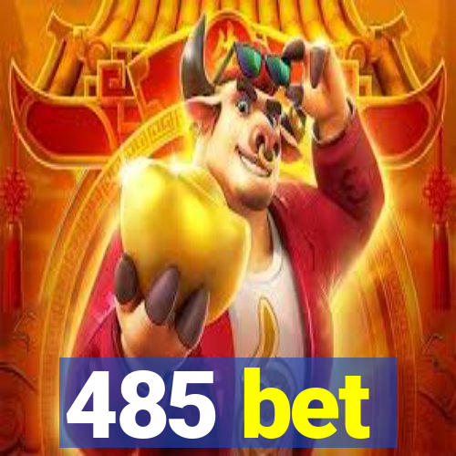 485 bet